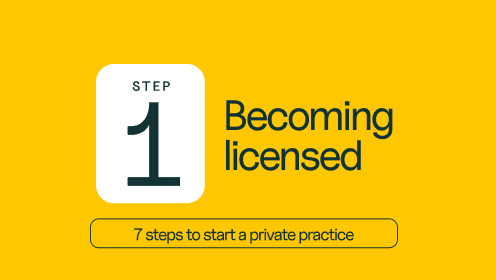 Step 1: Becoming licensed