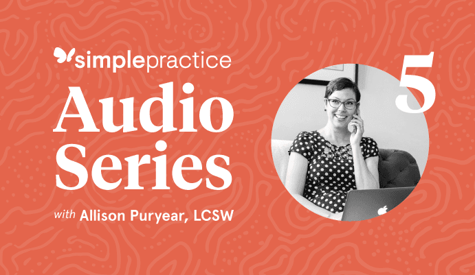 simplepractice audio series with lcsw allison puryear