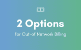 A blue and green graphic that says 2 Options for Out-of-network billing