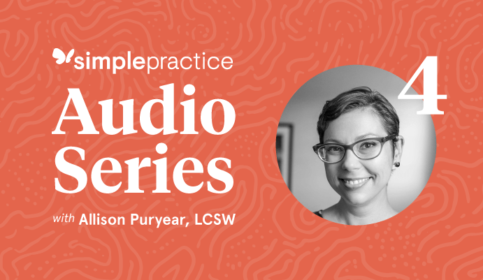 simplepractice audio series podcast with allison puryear lcsw