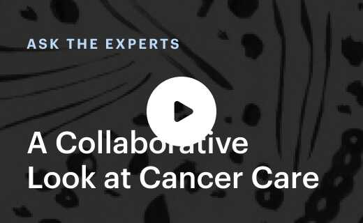 A Collaborative Look at Cancer Care
