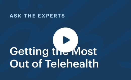 Getting the Most Out of Telehealth for Behavioral Health Practitioners